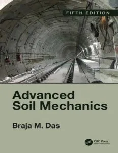 Advanced Soil Mechanics - Braja M. Das Quinta Edición