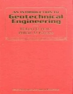 Geotechnical Engineering - Robert D. Holtz & William D. Kovacs
